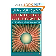 Through the Flower: My Struggle as a Woman Artist
