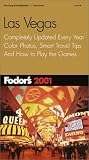 Fodor's Las Vegas 2001: Completely Updated Every Year, Color Photos, Smart Travel Tips, And How to Play the Games (Fodor's Gold Guides)