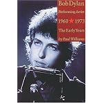 Bob Dylan, Performing Artist: The Early Years, 1960-1973 book cover