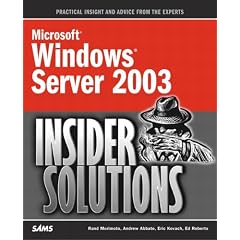 Microsoft Windows Server 2003 Insider Solutions (Microsoft Windows Server)