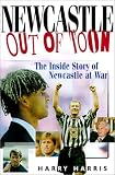 Newcastle Out of Toon: The Insider Story of Newcastle at War