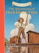 The Adventures of Huckleberry Finn (Classic Starts)
