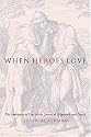 When Heroes Love: The Ambiguity of Eros in the Stories of Gilgamesh and David (Gender, Theory, and Religion)
