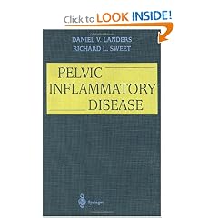 Pelvic Inflammatory Disease by Daniel V. Landers and Richard L. Sweet