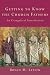 Getting to Know the Church Fathers: An Evangelical Introduction