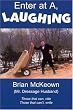 Enter at A, Laughing: A Tongue-In-Jowl Examination of the Sport of Dressage As Seen Through the Satirical Eyes of a Dressage Husband