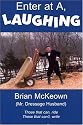 Enter at A, Laughing: A Tongue-In-Jowl Examination of the Sport of Dressage As Seen Through the Satirical Eyes of a Dressage Husband
