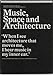 Music, Space And Architecture
