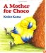 A Mother for Choco