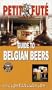 Petit Fute Guide to Belgian Beers - 2005 Edition