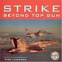 Strike: Beyond Top Gun: U.S. Naval Strike and Air Warfare Center