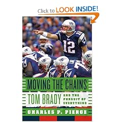 Moving the Chains: Tom Brady and the Pursuit of Everything