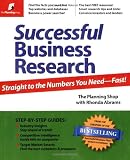 More details of book titled: Successful Business Research: Straight to the Numbers You Need--Fast!