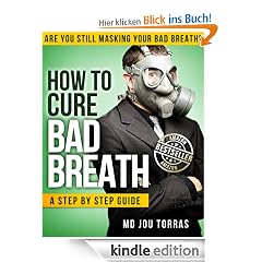 How to Cure Bad Breath - a Step by Step Guide