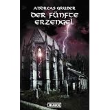 Der f�nfte Erzengelvon "Andreas Gruber"