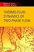 Thermo-fluid Dynamics of Two-Phase Flow