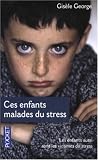 Ces enfants malades du stress