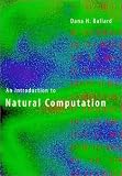 An Introduction to Natural Computation (Complex Adaptive Systems)