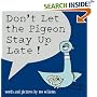 Don't Let the Pigeon Stay Up Late!