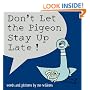Don't Let the Pigeon Stay Up Late!