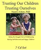 Trusting Our Children, Trusting Ourselves (7 CD set)