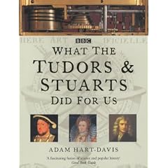 What the Tudors and Stuarts Did for Us