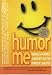 Humor Me-America's Funniest Humorists on the Power of Laughter at Amazon: 51WXS7FGSYL._SL75_