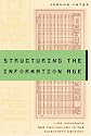 Structuring the Information Age: Life Insurance and Technology in the Twentieth Century (Studies in Industry and Society)