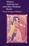 Women, Androgynes and Other Mythical Beasts