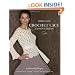 Crochet Lace Innovations: 20 Dazzling Designs in Broomstick, Hairpin, Tunisian, and Exploded Lace