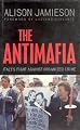 The Antimafia: Italy's Fight Against Organized Crime