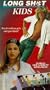 Long Shot Kids [VHS]