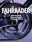 Bücher : Fahrräder. Typen und Technik - Fitness und Freizeit - Training und Touren