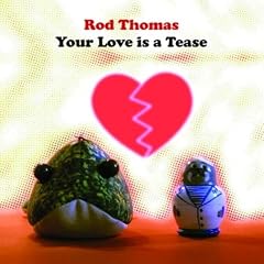 Your Love Is a Tease [7" VINYL]