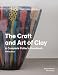 The
Craft
and
Art
of
Clay:
A
Complete
Potter's
Handbook