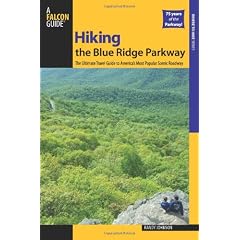 Hiking the Blue Ridge Parkway: The Ultimate Travel Guide to America's Most Popular Scenic Roadway (Falcon Guides Where to Hike)