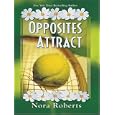 Opposites Attract by  Nora Roberts