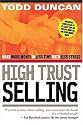 High Trust Selling : Make More Money-In Less Time-With Less Stress