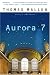 Aurora 7 by Thomas Mallon ISBN 0156011425