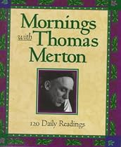 Mornings with Merton: 120 Daily Readings by Thomas Merton