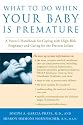 What to Do When Your Baby Is Premature: A Parent's Handbook for Coping with High-Risk Pregnancy and Caring for the Preterm Infant