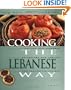 Cooking the Lebanese Way: Revised and Expanded to Include New Low-Fat and Vegetarian Recipes (Easy Menu Ethnic Cookbooks)