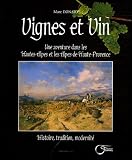 Vignes et Vin : Une aventure dans les Hautes-Alpes et les Alpes-de-Haute-Provence