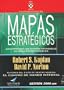 Mapas estrategicos: Convirtiendo los activos intangibles en resultados tangibles