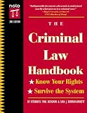  : The Criminal Law Handbook : Know Your Rights, Survive the System (3rd edition)