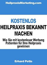 Kostenlos Heilpraxis bekannt machen (German Edition)