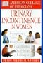 American College of Physicians Home Medical Guide: Urinary Incontinence in Women