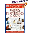 American College of Physicians Home Medical Guide: Urinary Incontinence in Women by Christopher N. Martyn and C Gale