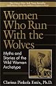 Women Who Run with the Wolves:  Myths and Stories of the Wild Woman Archetype