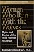 Women Who Run with the Wolves:  Myths and Stories of the Wild Woman Archetype